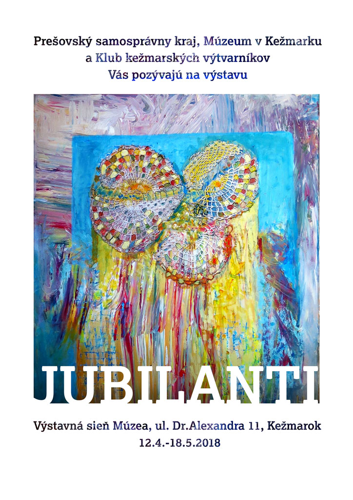 Plagát k výstave klubu kežmarských výtvarníkov s názvom JUBILANTI.