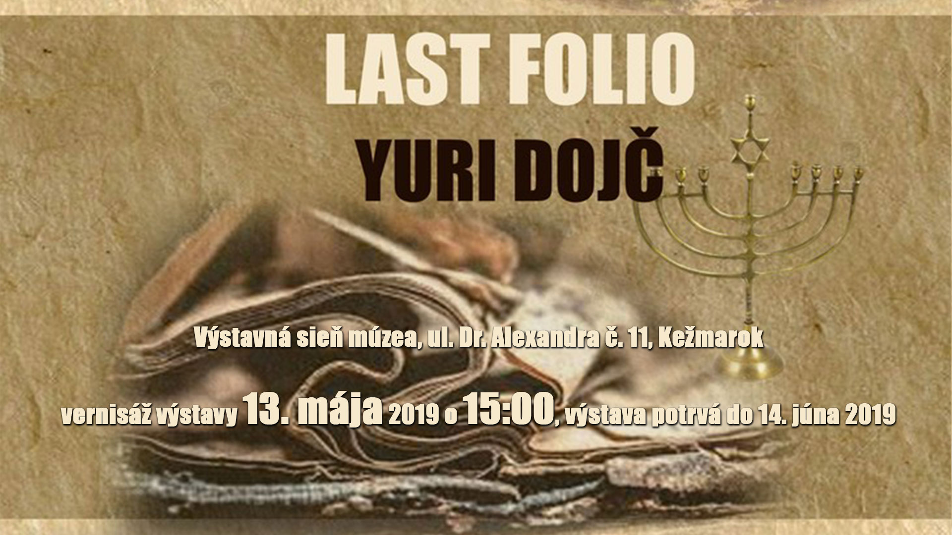 Fotogaléria z výstavy Yuriho Dojča - "Last Folio".